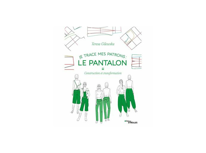 Teresa Gilewska - Livre "Je Trace Mes Patrons: Le Pantalon"