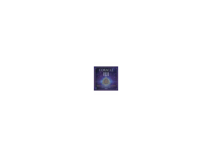 L'Oracle 11.11 Messages transformateurs de conscience