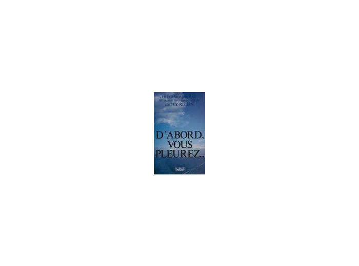 Livre D'abord Vous Pleurez