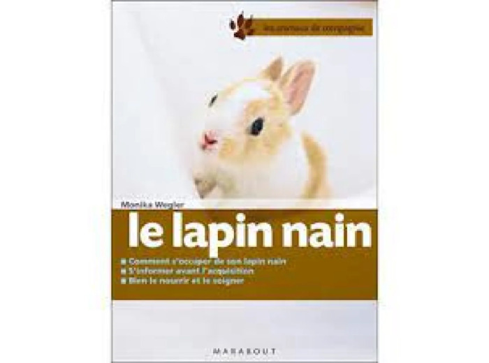 Livre Le lapin nain - Bien le soigner, Bien le nourrir, Bien le comprendre