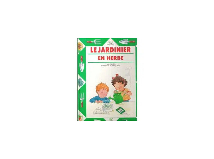 Livre Le Jardinier En Herbe