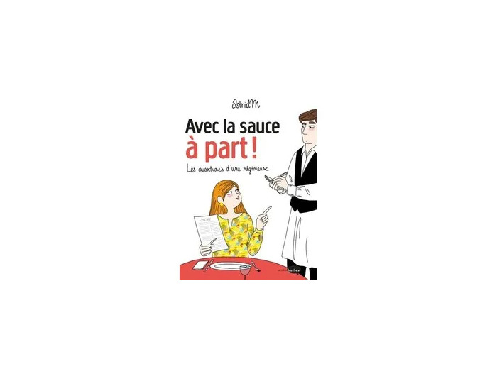 Livre Avec la sauce à part !
