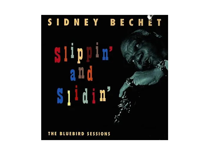 Cd Sidney Bechet - Slippin' And Slidin': The Bluebird Sessions (1997)