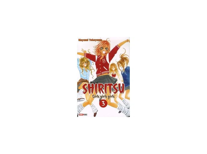 Livre Shiritsu - Girls girls girls - Tome 3