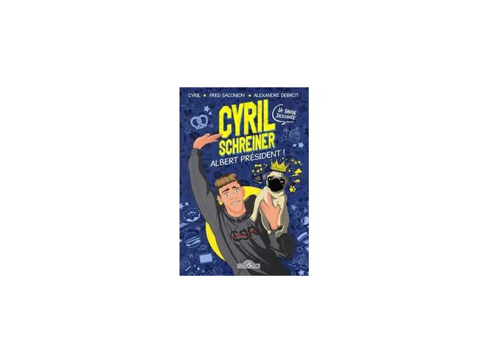 Livre Cyril Schreiner - Albert Président ! La Bande Dessinée