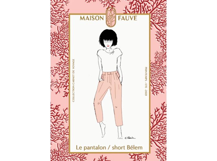 Maison Fauve - Patron Femme Pantalon / Short Bélem du 34 au 52