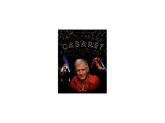 Livre Le Plus Grand Cabaret Du Monde