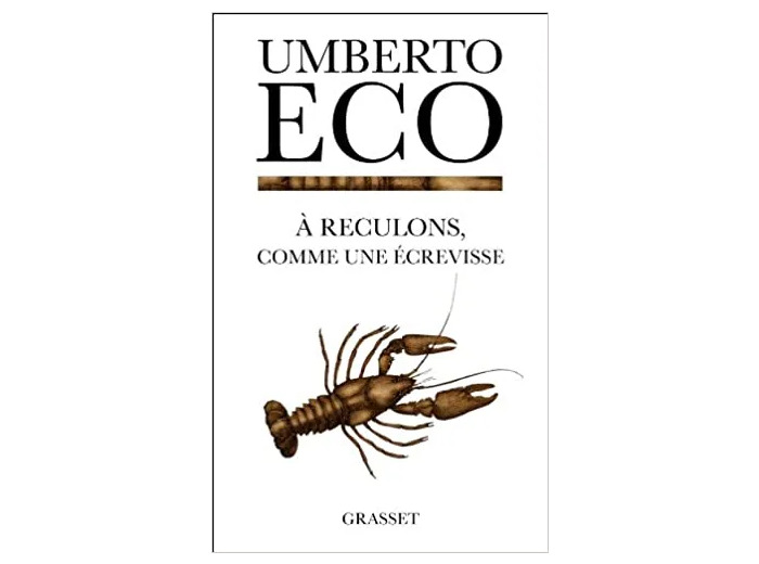 Livre A Reculons Comme Une Écrevisse - Guerres Chaudes Et Populisme Médiatique