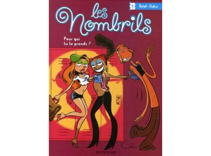 Livre Les Nombrils Tome 1 - Pour Qui Tu Te Prends ?