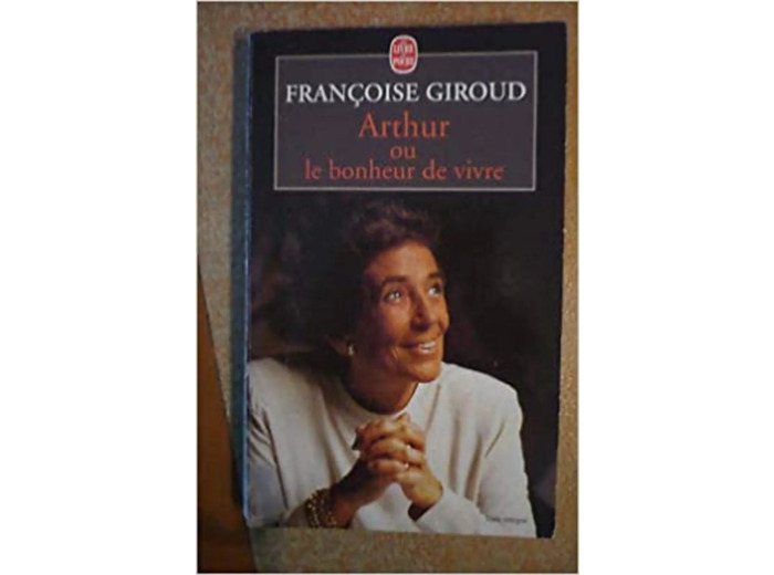 Livre Arthur Ou Le Bonheur De Vivre