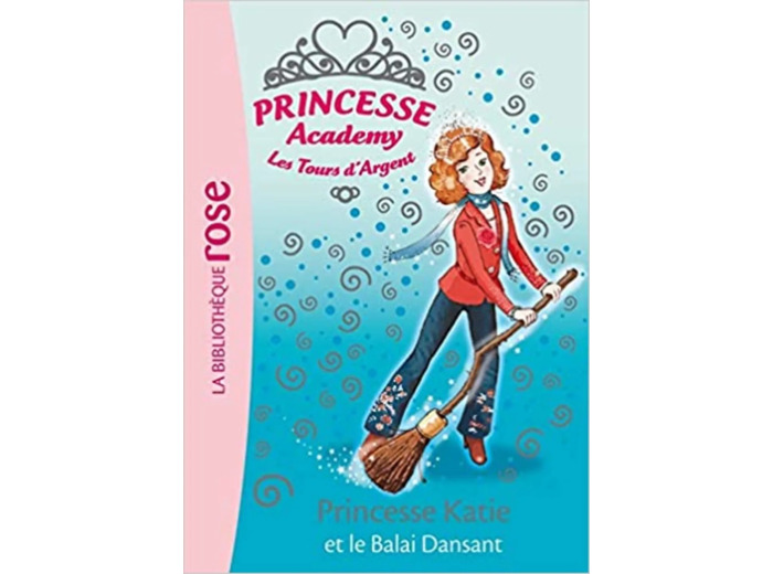 Livre Princesse Academy 08 - Princesse Katie et le balai dansant