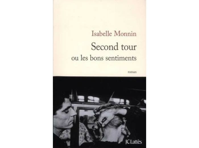 Livre Second tour ou les bons sentiments