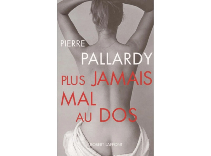 Livre Plus jamais mal au dos - Pierre Pallardy