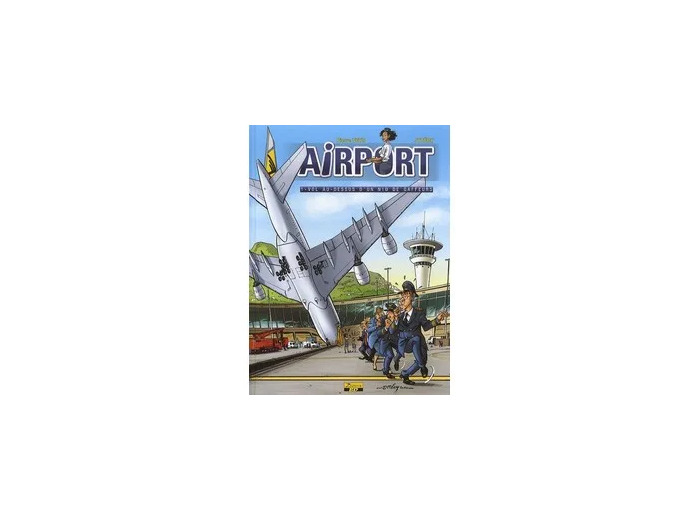 Livre Airport Tome 1 - Vol Au - Dessus D'un Nid De Gaffeurs