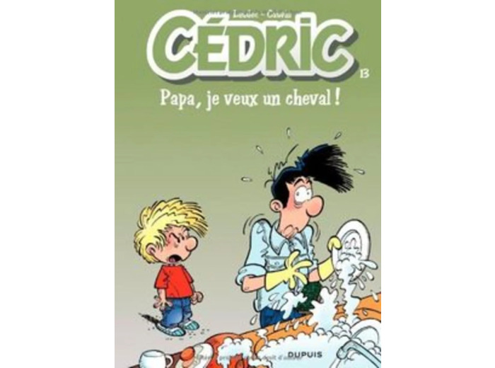 Livre Cedric t13 papa,je veux un cheval