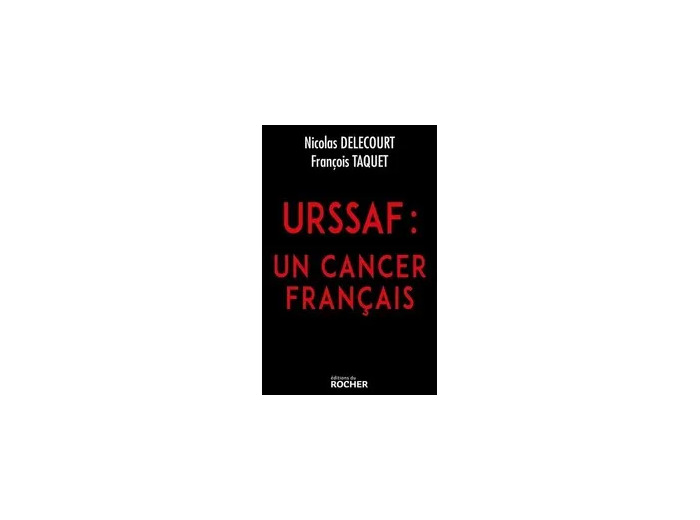 Livre URSSAF - Un cancer français