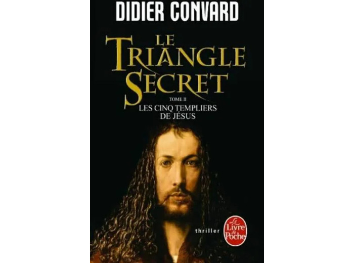 Livre le Triangle Secret Tome 2 les Cinq Templiers de Jésus