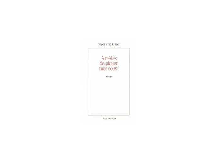 Livre Arrêtez De Piquer Mes Sous ! - Nicole de Buron