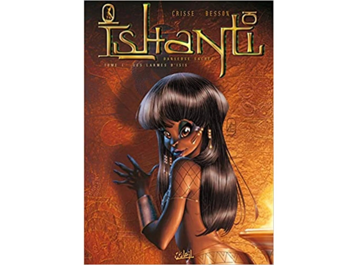 Livre Ishanti, Danseuse sacrée, tome 1 : Les Larmes d'Isis