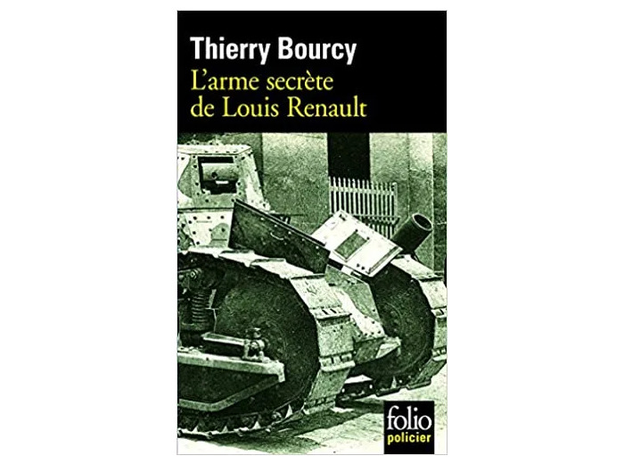 Livre L'arme Secrète De Louis Renault - Une Enquête De Célestin Louise, Flic Et Soldat Dans La Guerre De 14 - 18