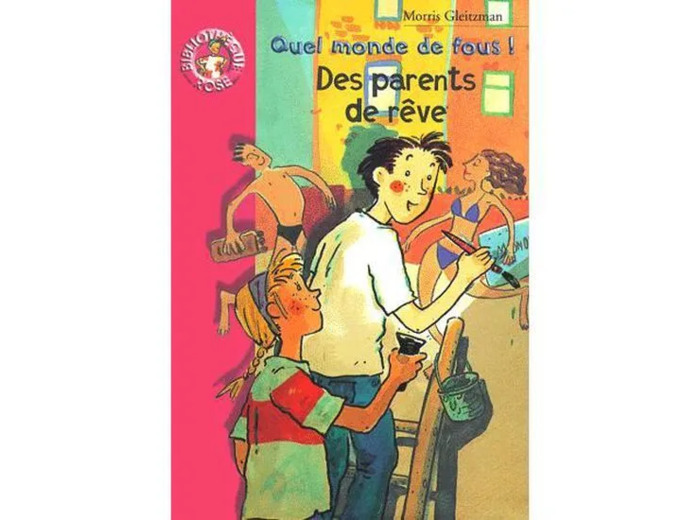 Livre Quel monde de fous ! Des parents de rêve