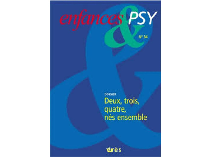 Livre Enfances & Psy N° 34 - Deux, Trois, Quatre, Nés Ensembles