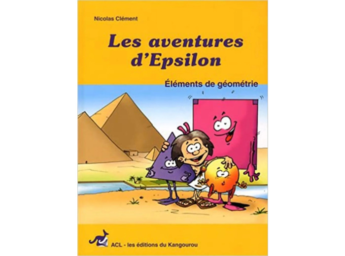 Livre Les aventures d'Epsilon : Tome 1, Eléments de géométrie