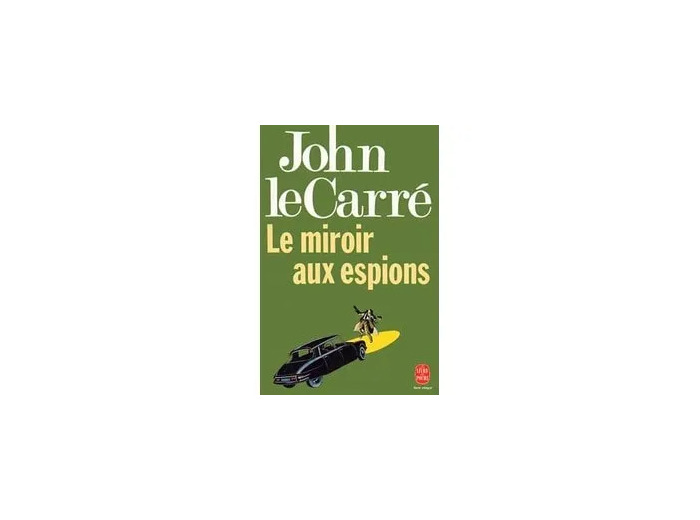 Livre Le Miroir Aux Espions - John le Carré