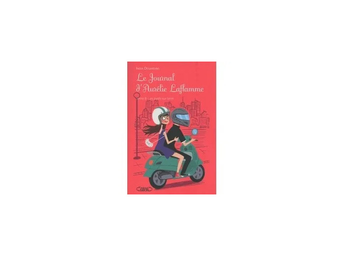 Livre Le Journal d'Aurélie Laflamme Tome 8 - Les pieds sur terre