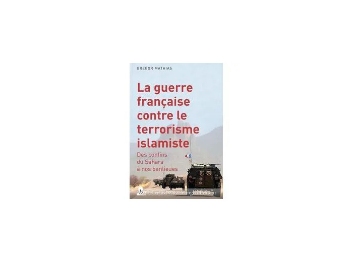 Livre La Guerre française contre le terrorisme islamiste