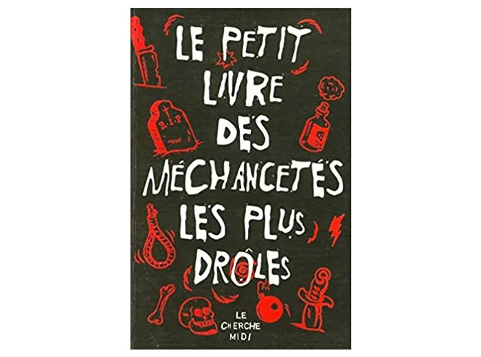 Livre Le petit des méchancetés les plus drôles