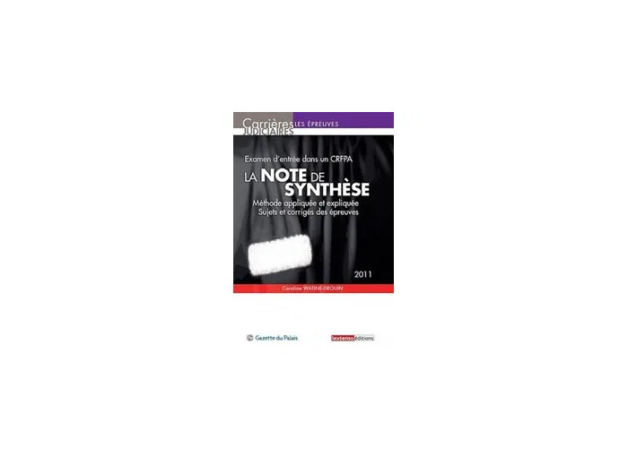Livre La note de synthèse - Méthode appliquée et expliquée, sujets et corrigés des épreuves