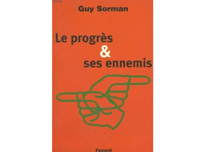 Livre le Progrès Et ses Ennemis - Editions Fayard
