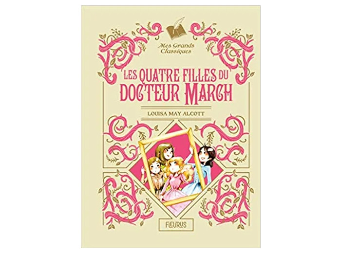 Livre Les Quatre Filles Du Docteur March Tome 1 - Les Quatre Filles Du Docteur March