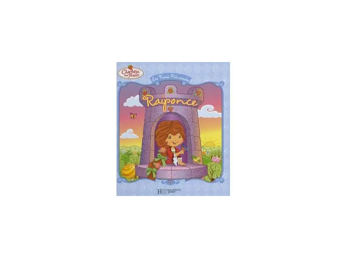 Livre Charlotte aux fraises et Raiponce