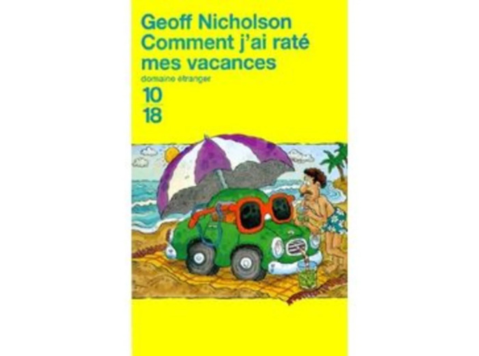 Livre Comment J'ai Raté Mes Vacances