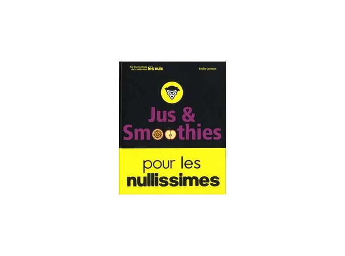 Livre Jus Et Smoothies Pour Les Nullissimes