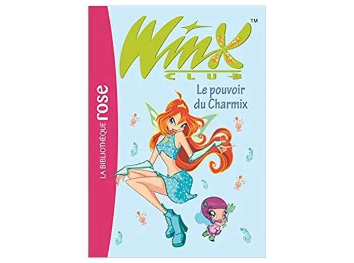 Livre Winx Club Tome 15 - Le Pouvoir Du Charmix