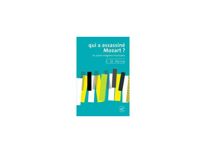 Livre Qui A Assassiné Mozart ? - Et Autres Énigmes Musicales