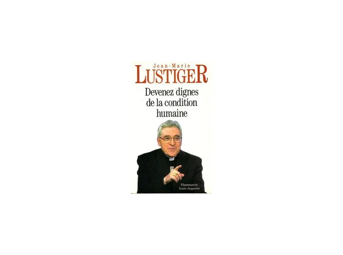 Livre DEVENEZ DIGNE DE LA CONDITION HUMAINE