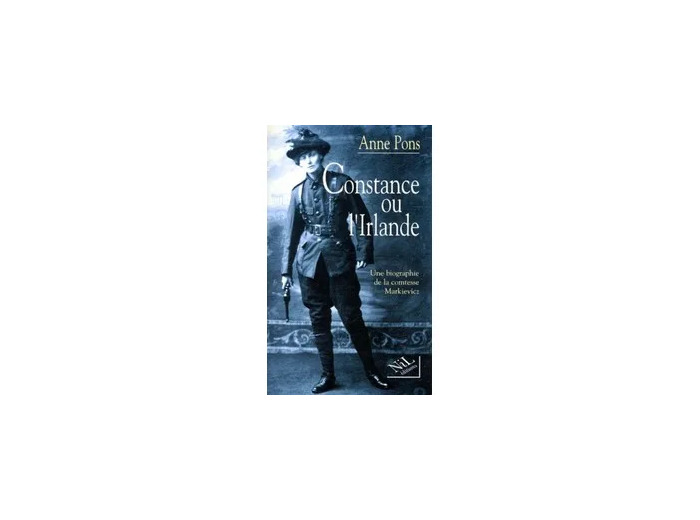 Livre Constance Ou L'irlande - Une Biographie De La Comtesse Markievicz