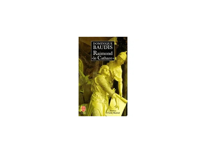 Livre Raimond Le Cathare - Mémoires Apocryphes