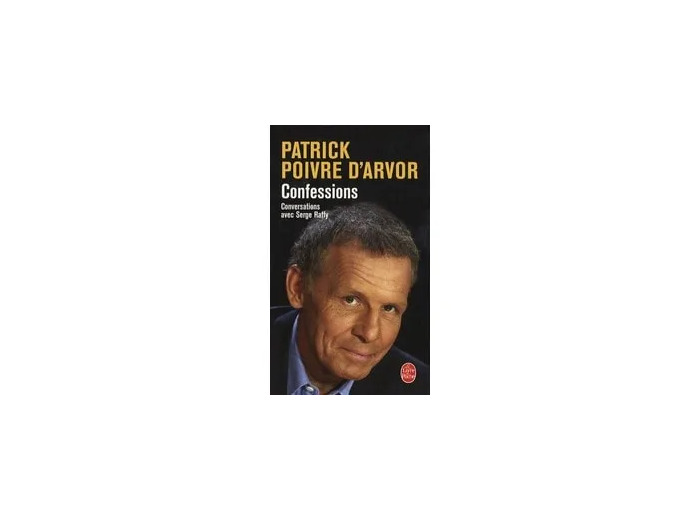 Livre Confessions : Conversations avec Serge Raffy [Relié] by Poivre d'Arvor, Patrick