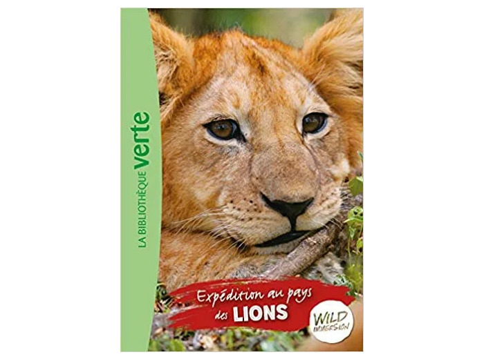 Livre Wild Immersion Tome 1 - Expédition Au Pays Des Lions