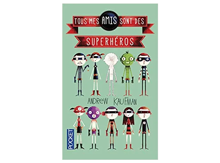 Livre Tous mes amis sont des superhéros