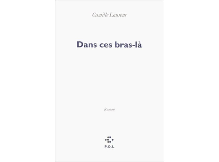 Livre Dans Ces Bras-là