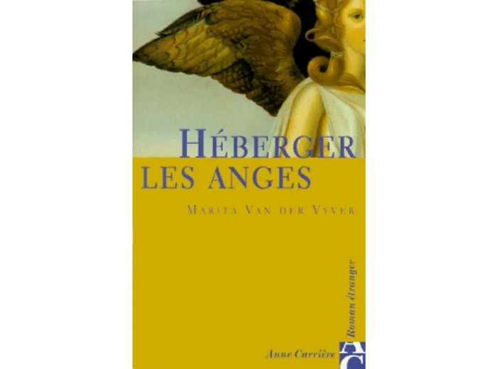 Livre Héberger les Anges - Editions Anne Carrière
