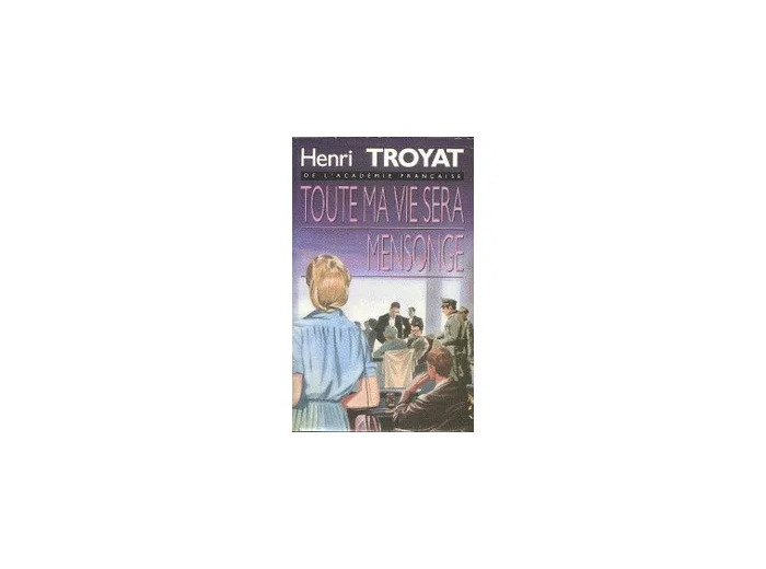 Livre Toute ma vie sera mensonge. roman
