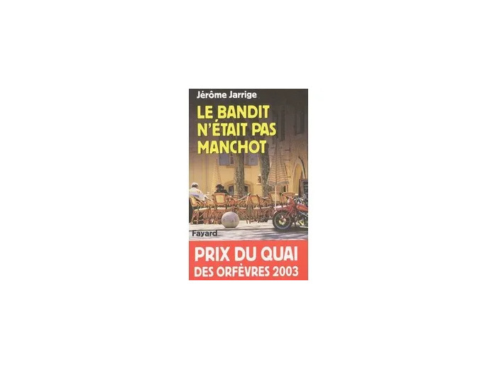 Livre Le Bandit N'etait Pas Manchot