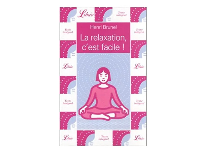 Livre La relaxation, c'est facile !